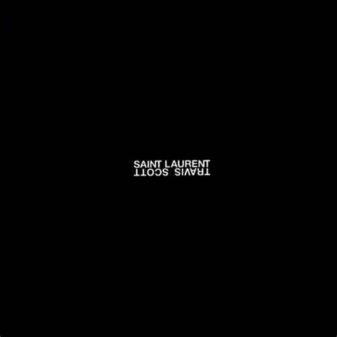 cacty yves saint laurent lyrics|cactus jack x Saint Laurent.